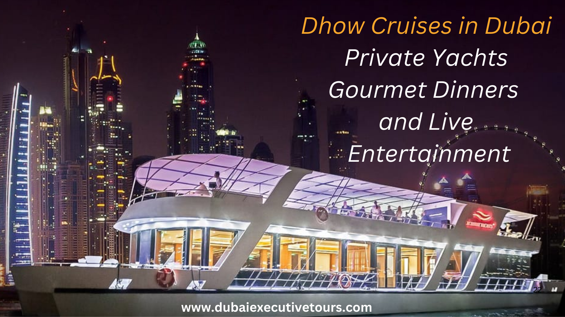 Dhow Cruises in Dubai: Private Yachts, Gourmet Dinners, and Live Entertainment