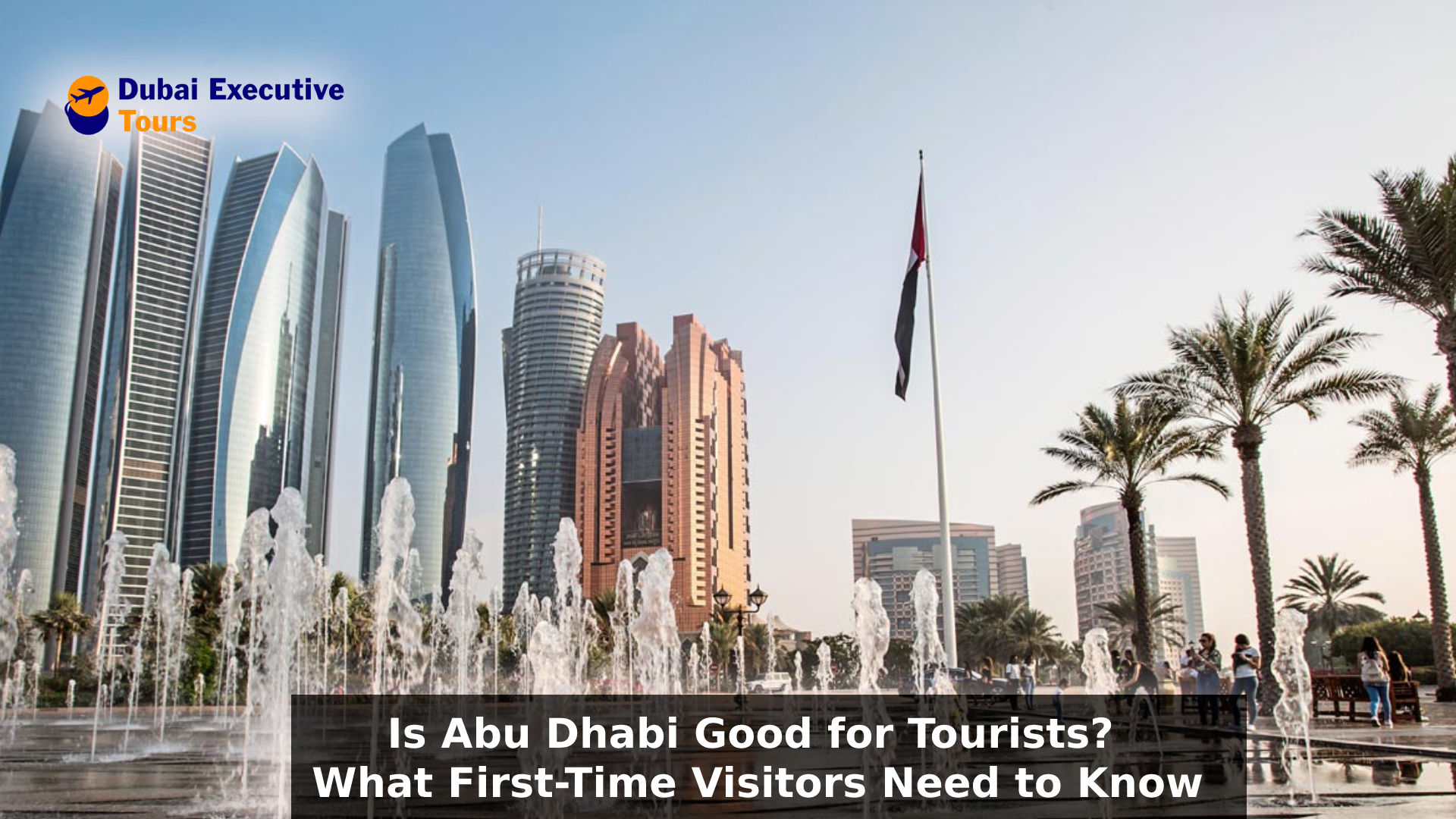 Is Abu Dhabi Good for Tourists?