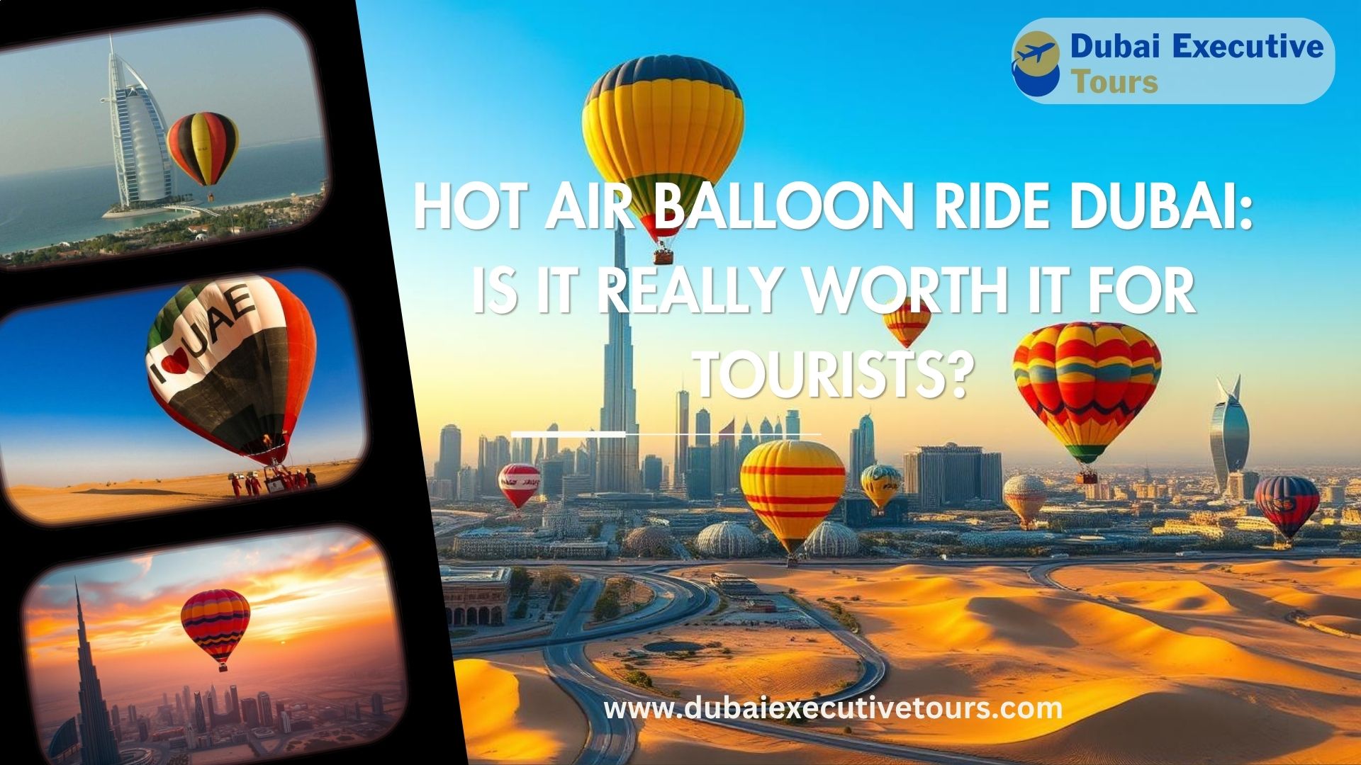 Hot Air Balloon Ride Dubai: Is It Really Worth It for Tourists?