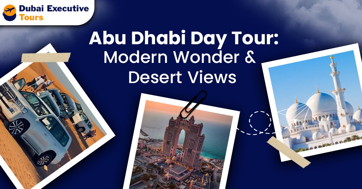 Top Attractions to Explore on Your Abu Dhabi City Tour & Desert Safari