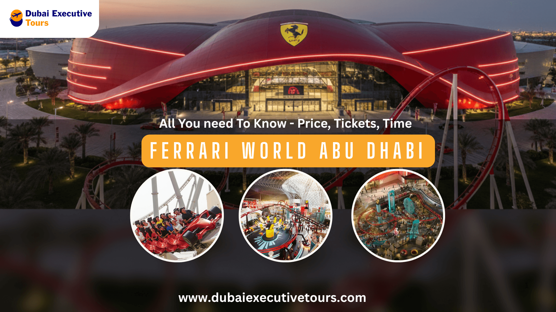 All You need To Know About Ferrari World Abu Dhabi – Price, Tickets, Time