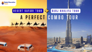 Burj Khalifa with Desert Safari Tour