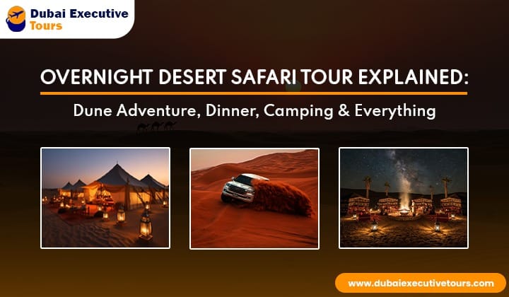 Overnight Desert Safari Dubai – Dune Bashing, BBQ Dinner, Camping & Activities Guide