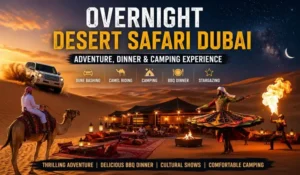 Overnight Desert Safari Dubai: Dinner, Camping & Dune Bashing